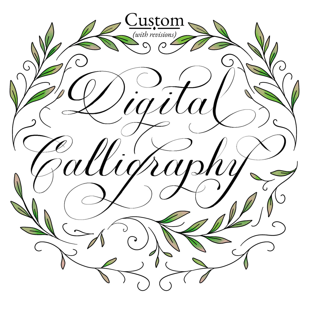 "Custom Digital Calligraphy (with revisions)" in copperplate script framed by a green leaf wreath