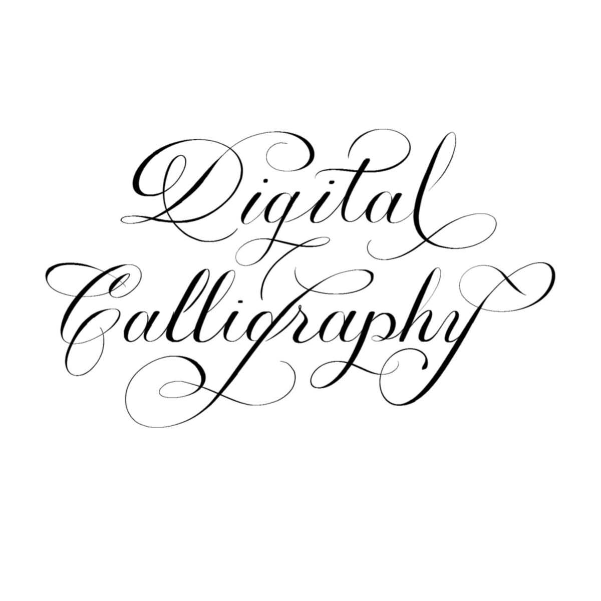 "Digital Calligraphy" written in flourished copperplate script